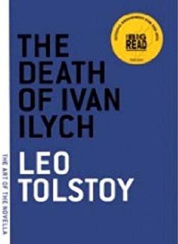 The Death of Ivan Ilych (The Art of the Novella)