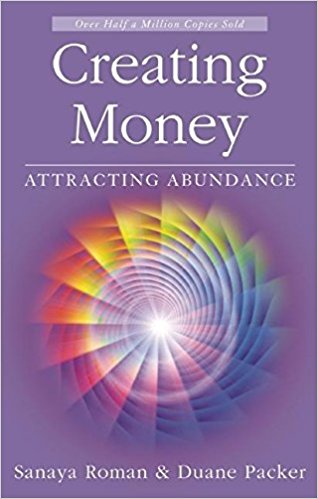 Attracting Abundance (Sanaya Roman) - Creating Money