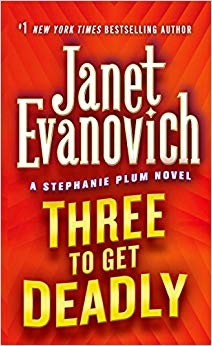 Three to Get Deadly (Stephanie Plum - No. 3) (Stephanie Plum Novels)