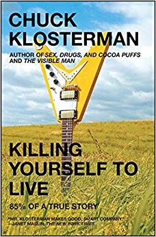 Killing Yourself to Live: 85% of a True Story