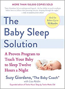 A Proven Program to Teach Your Baby to Sleep Twelve Hours a Night