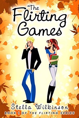 The Flirting Games (The Flirting Games Series Book 1)