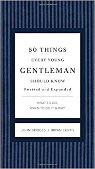 50 Things Every Young Gentleman Should Know Revised and Expanded