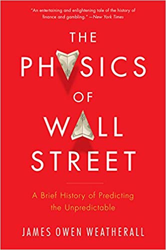 A Brief History of Predicting the Unpredictable - The Physics of Wall Street