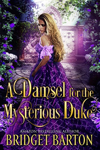 A Historical Regency Romance Book - A Damsel for the Mysterious Duke