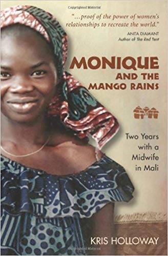 Two Years With a Midwife in Mali - Monique and the Mango Rains