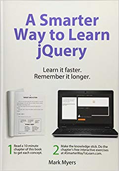 Learn it faster. Remember it longer. (Volume 3) - A Smarter Way to Learn jQuery