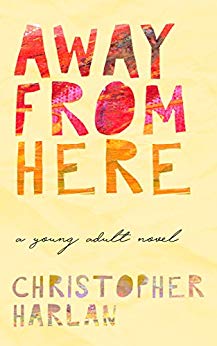 Away From Here: A Young Adult Novel