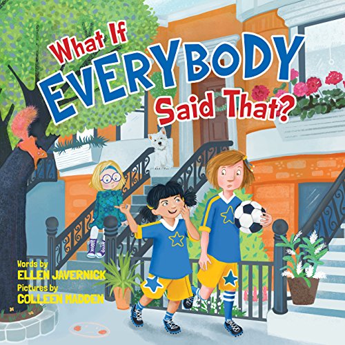 What If Everybody Said That? (What If Everybody?)