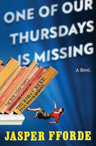 One of Our Thursdays Is Missing - A Thursday Next Novel