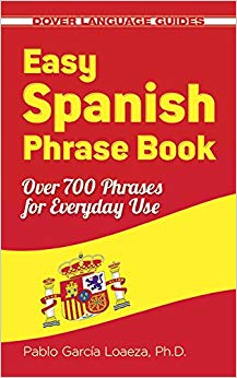 Over 700 Phrases for Everyday Use (Dover Language Guides Spani (Dover Language Guides Spanish)
