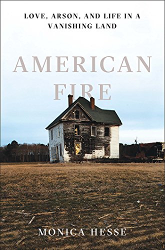 and Life in a Vanishing Land - American Fire
