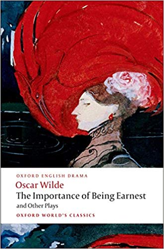 Lady Windermere's Fan; Salome; A Woman of No Importance; An Ideal Husband; The Importance of Being Earnest (Oxford World's Classics)