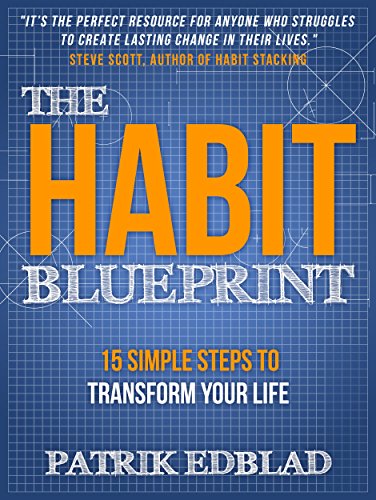 15 Simple Steps to Transform Your Life - The Habit Blueprint