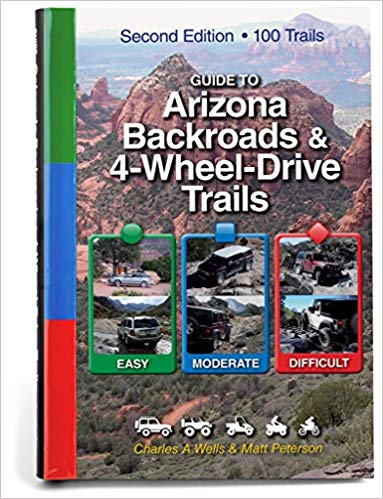 Guide to Arizona Backroads & 4-Wheel-Drive Trails 2nd Edition