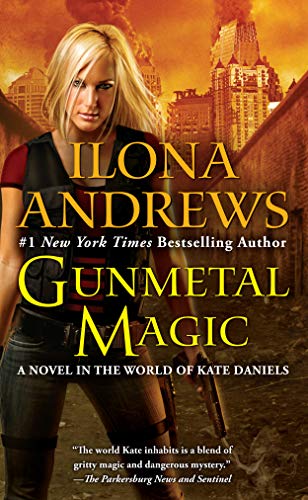 A Novel in the World of Kate Daniels - Gunmetal Magic