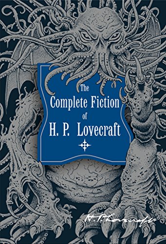 The Complete Fiction of H.P. Lovecraft (Knickerbocker Classics)
