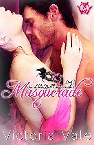 Masquerade (A Regency Erotic Romance) (Scandalous Ballroom Encounters Book 1)