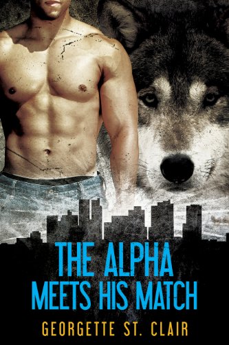 The Alpha Meets His Match (A paranormal romance) (Shifters