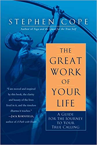 A Guide for the Journey to Your True Calling - The Great Work of Your Life