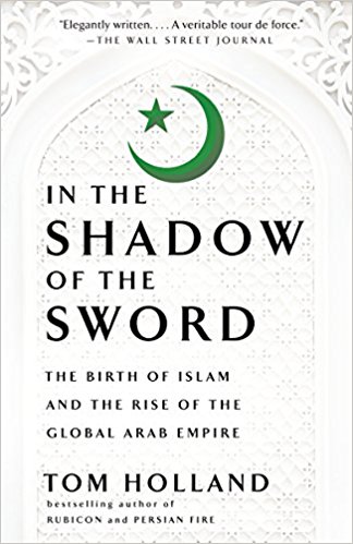 The Birth of Islam and the Rise of the Global Arab Empire