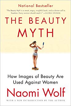How Images of Beauty Are Used Against Women - The Beauty Myth