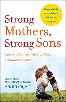 Lessons Mothers Need to Raise Extraordinary Men - Strong Mothers