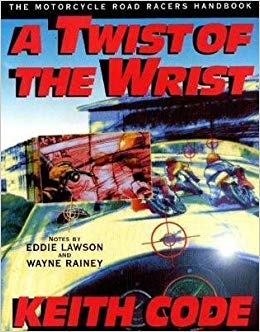 The Motorcycle Road Racers Handbook - A Twist of the Wrist