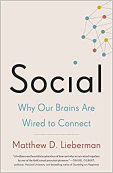 Social: Why Our Brains Are Wired to Connect