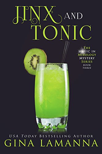 Jinx & Tonic (The Magic & Mixology Mystery Series Book 3)