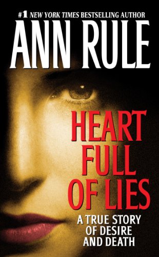 A True Story of Desire and Death - Heart Full of Lies