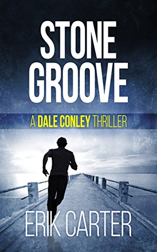 Stone Groove (Dale Conley Action Thrillers Series Book 1)