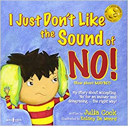 I Just Don't Like the Sound of No! My Story About Accepting No for an Answer and Disagreeing the Right Way! (Best Me I Can Be)