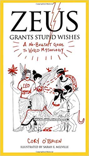 A No-Bullshit Guide to World Mythology - Zeus Grants Stupid Wishes