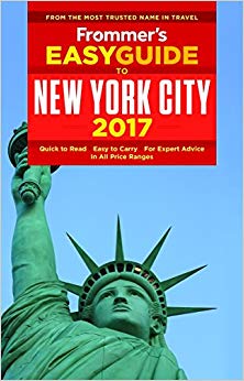 Frommer's EasyGuide to New York City 2017 (Easy Guides)