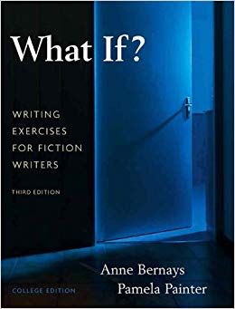 What If? Writing Exercises for Fiction Writers (3rd Edition)