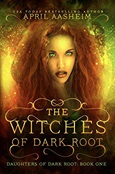 The Witches of Dark Root (Daughters of Dark Root Book 1)