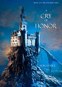 A Cry of Honor (Book #4 in the Sorcerer's Ring)