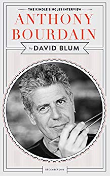 The Kindle Singles Interview (Kindle Single) - Anthony Bourdain