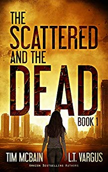 The Scattered and the Dead (Book 1) - Post Apocalyptic Fiction