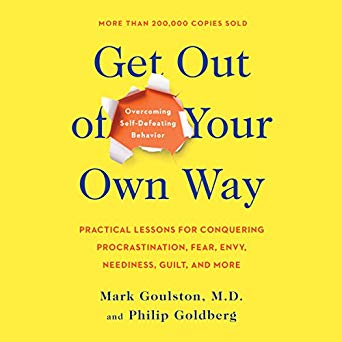 Overcoming Self-Defeating Behavior - Get Out of Your Own Way