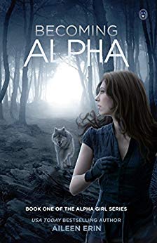 Becoming Alpha (Alpha Girl Book 1)