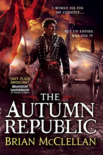 The Autumn Republic (Powder Mage Trilogy)