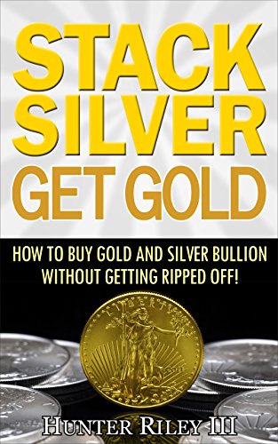 How to Buy Gold and Silver Bullion without Getting Ripped Off!