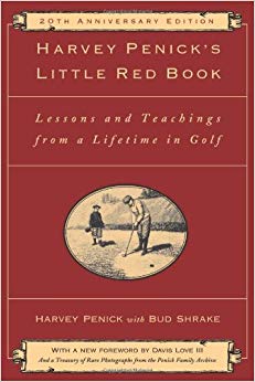 Lessons And Teachings From A Lifetime In Golf - Harvey Penick's Little Red Book