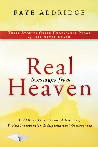 Divine Intervention and Supernatural Occurrences - And Other True Stories of Miracles