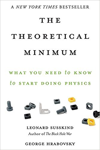 What You Need to Know to Start Doing Physics - The Theoretical Minimum
