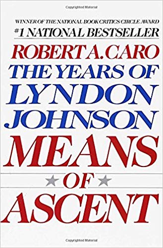 Means of Ascent (The Years of Lyndon Johnson)