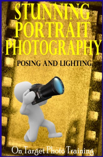 Posing and Lighting! (On Target Photo Training Book 18)