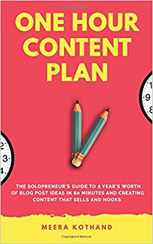 The Solopreneur's Guide to a Year's Worth of Blog Post Ideas in 60 Minutes and Creating Content That Hooks and Sells